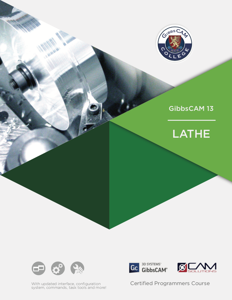 GibbsCAM 13 Lathe Textbook GibbsCAM 13 Lathe Textbook